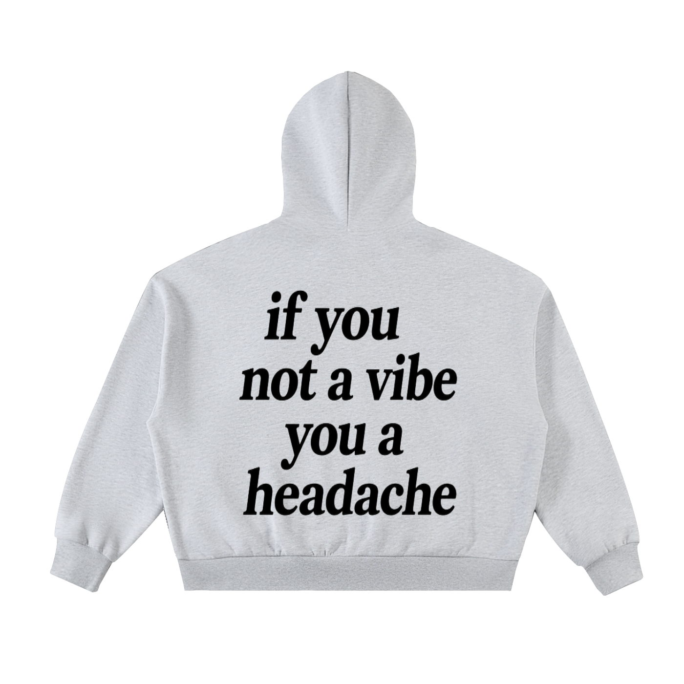 If you not a vibe Boxy Fashion Hoodie GREY