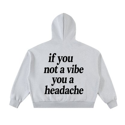 If you not a vibe           Boxy Fashion Hoodie GREY